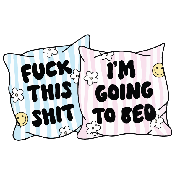 Fuck This Shit I'm Going to Bed Sticker