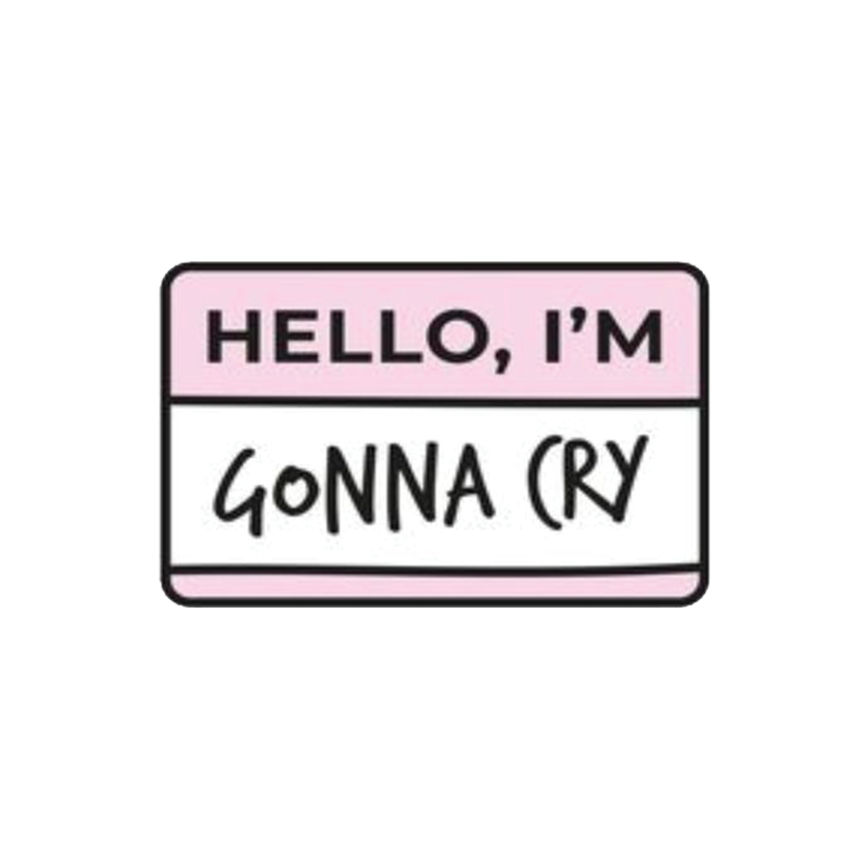 Hello I'm Gonna Cry Sticker