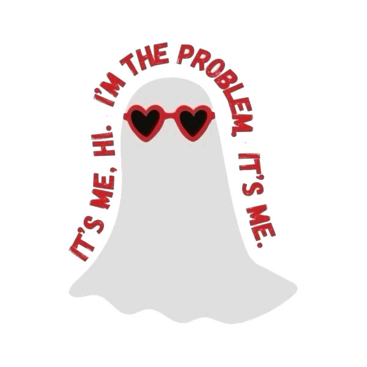 I'm The Problem Sticker