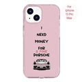 I Need Money For A Pink Porsche Case