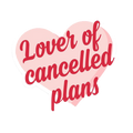 Lover Of Cancelled Plans Sticker