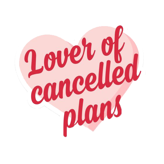 Lover Of Cancelled Plans Sticker