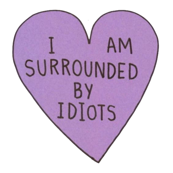 I Am Surrounded By Idiots Sticker