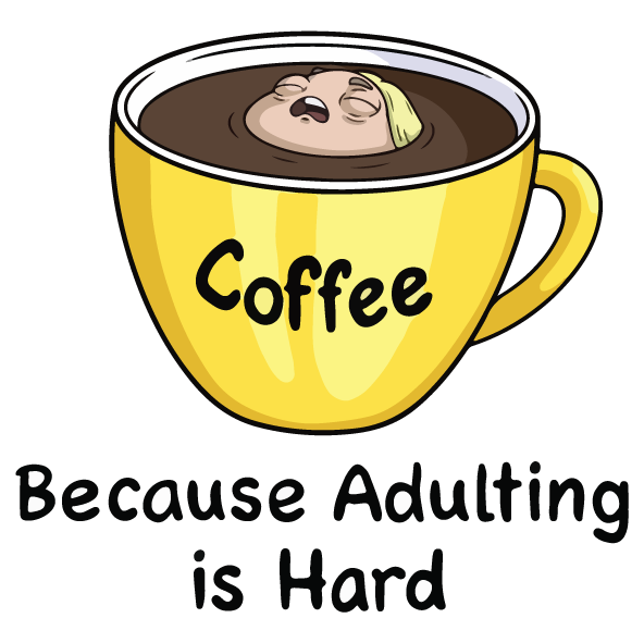 Coffee Because Adulting is Hard Sticker