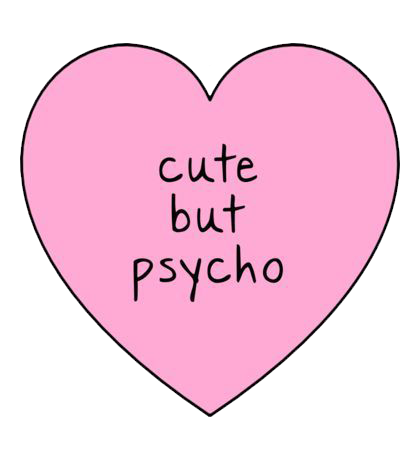 Cute But Psycho Sticker