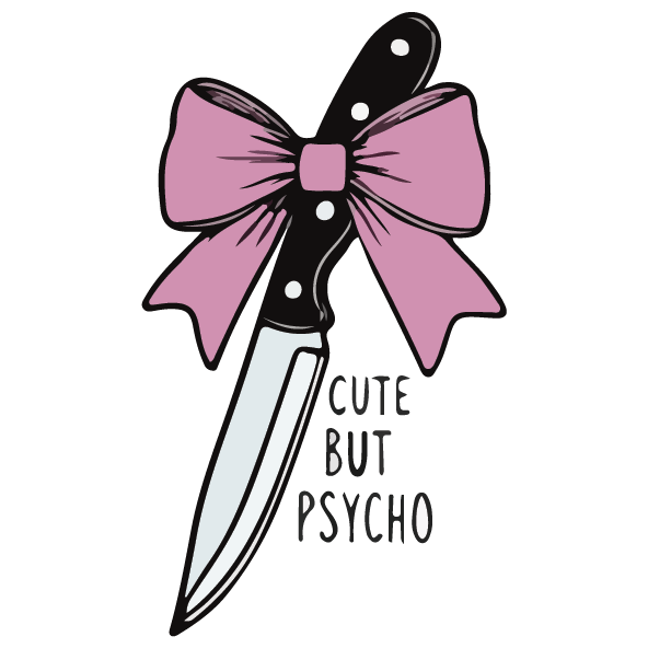 Cute But Psycho Sticker