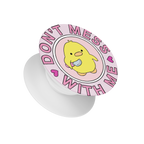 Don't Mess With Me Popsocket