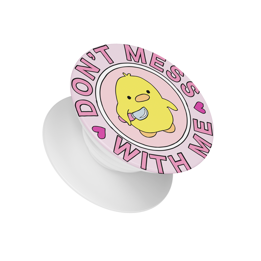 Don't Mess With Me Popsocket