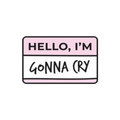 Hello I'm Gonna Cry Sticker