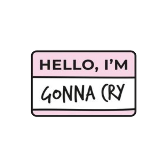 Hello I'm Gonna Cry Sticker