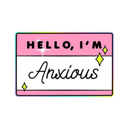 Hello I'm Anxious Sticker