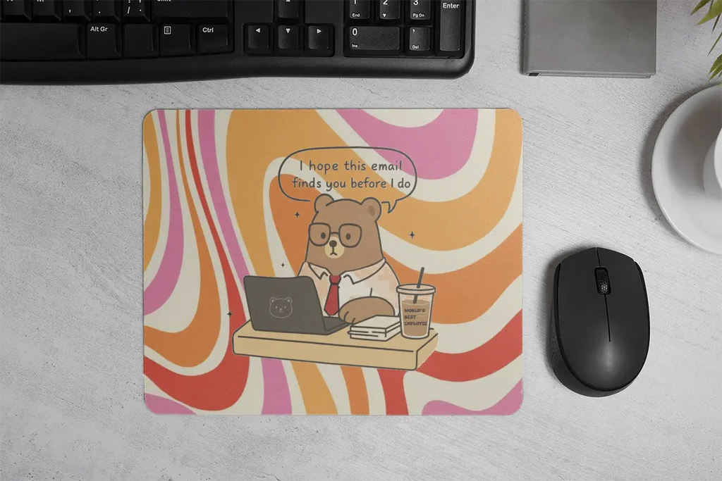 Hope This Email Finds You Before I Do Mouse Pad