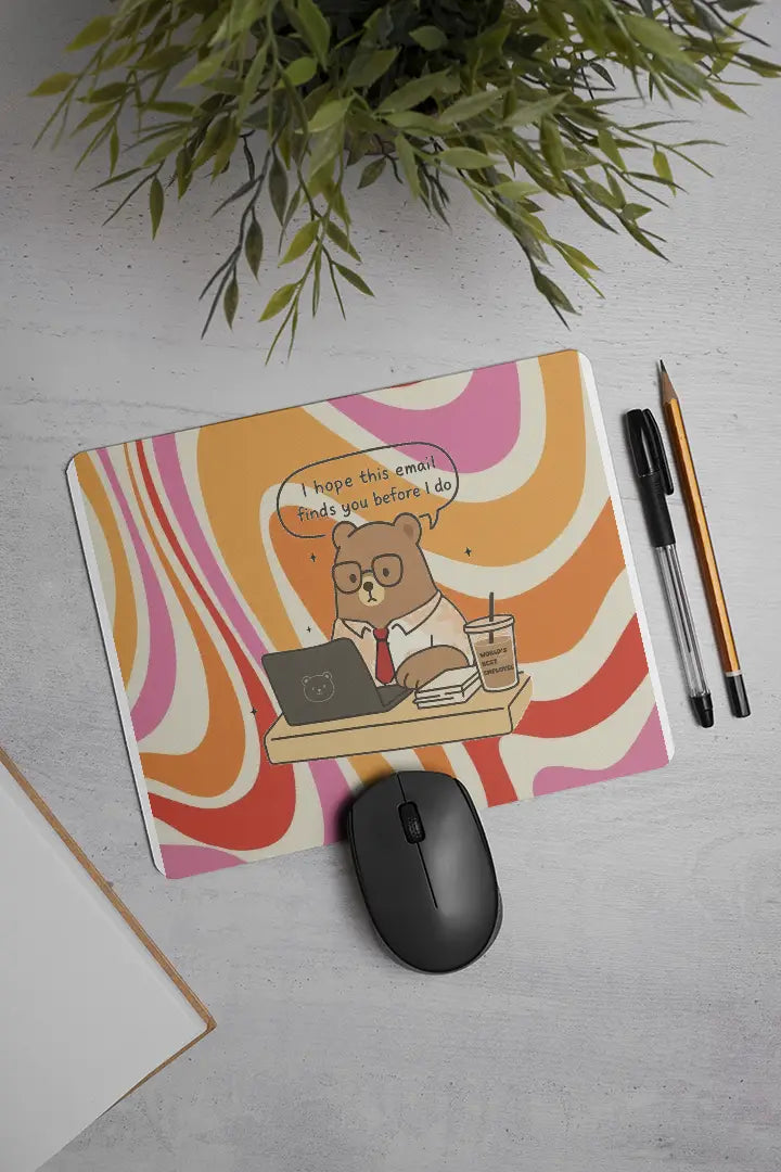 Hope This Email Finds You Before I Do Mouse Pad