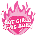 Hot Girls Have ADHD Sticker