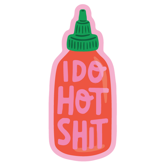 I Do Hot Shit Sticker