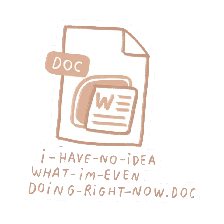 I Don't Know What I'm Even Doing Sticker