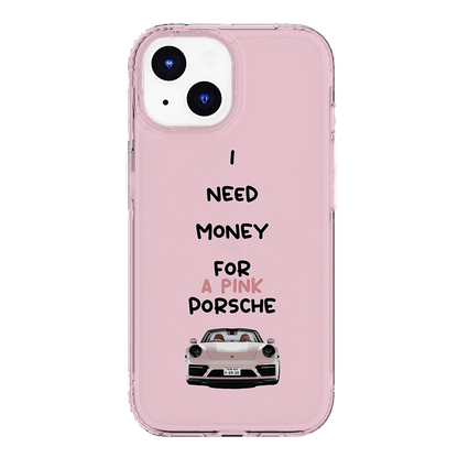 I Need Money For A Pink Porsche Case
