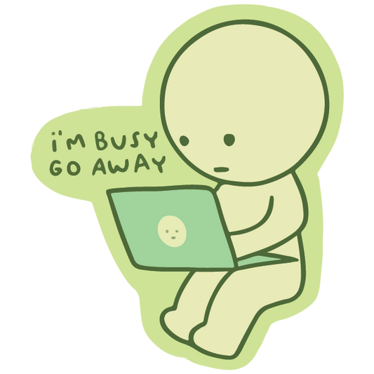 I'm Busy Go Away Sticker