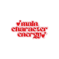 Main Character Energy Sticker