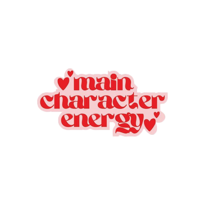 Main Character Energy Sticker