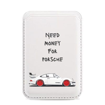 Need Money For A Porsche White Printed Magnetic Cardholder