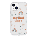 No Bad Days Case