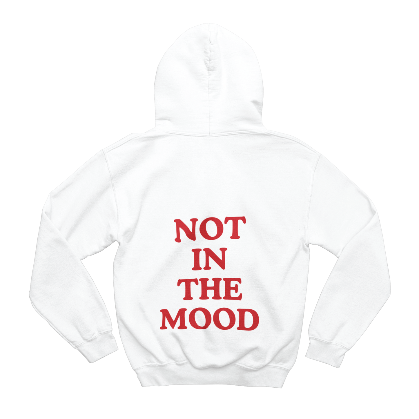 Not In The Mood White Hoodie