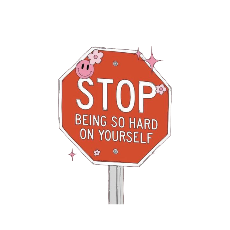 Stop Being So Hard On Yourself Sticker