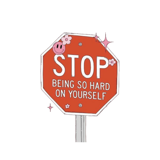 Stop Being So Hard On Yourself Sticker