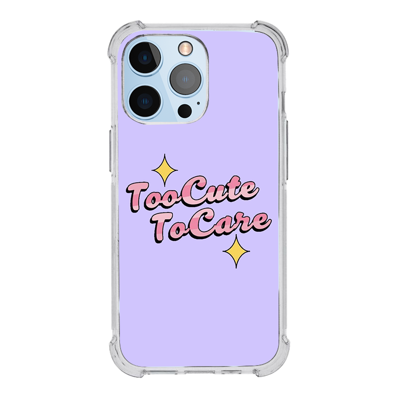 Too Cute To Care Case