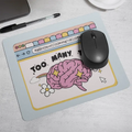 Too Many Tabs Mouse Pad