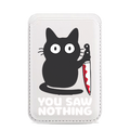 You Saw Nothing White Printed Magnetic Cardholder