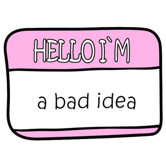 Hello I'm A Bad Idea Sticker