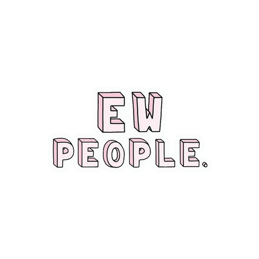 Ew People Sticker