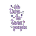 No Time For Toxic People Sticker