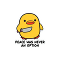 Peace Was Never An Option Sticker