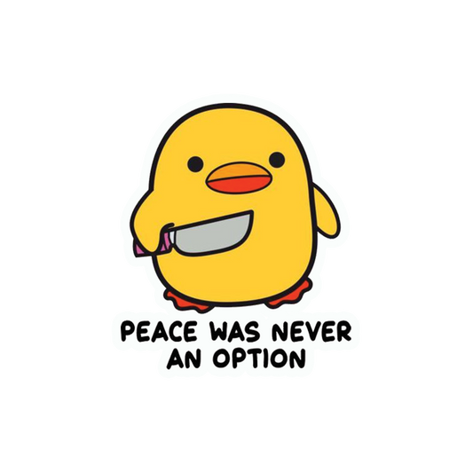 Peace Was Never An Option Sticker